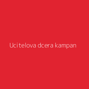 Ucitelova dcera kampan